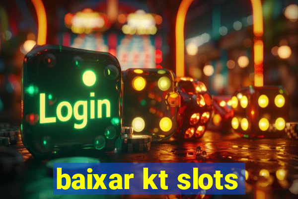 baixar kt slots